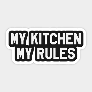 My Kitchen My Rules - Chef Sticker